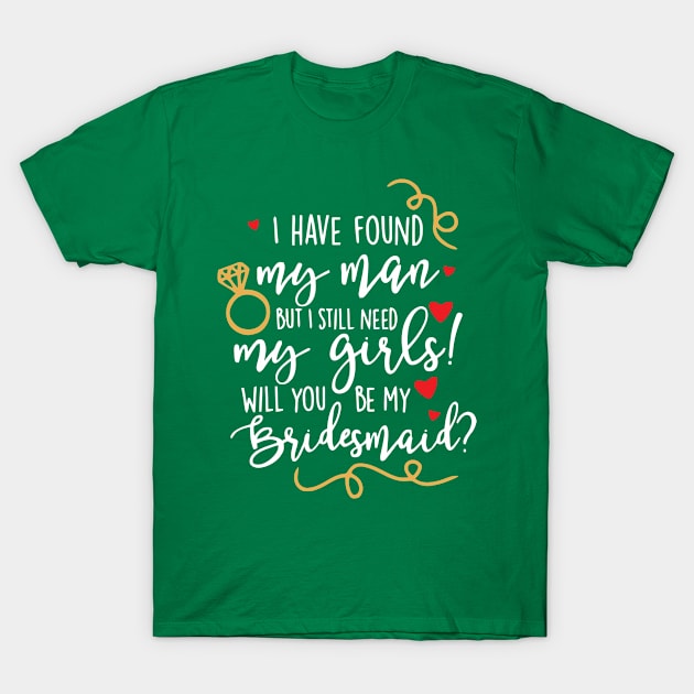Will You Be My Bridesmaid T-Shirt by lombokwetan